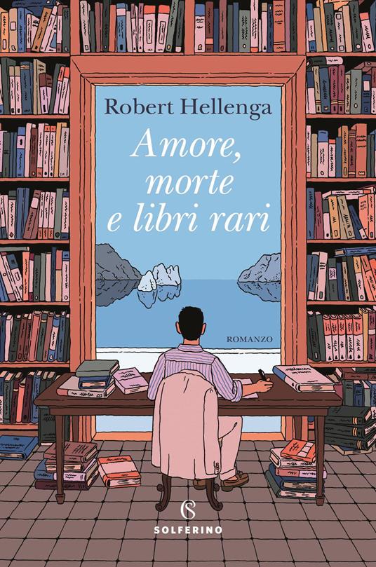 Robert Hellenga Amore, morte e libri rari